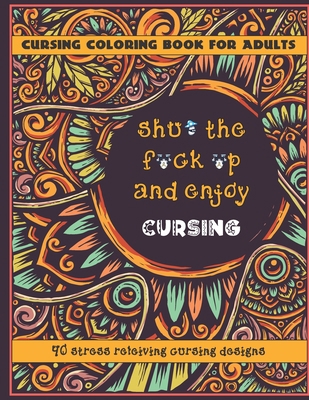 Cursing Coloring Books For Adults: 40 stress re... B08924GDTD Book Cover