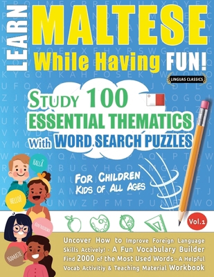 Learn Maltese While Having Fun! - For Children:... B0DVTFV13M Book Cover