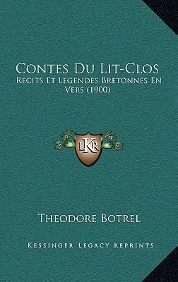 Contes Du Lit-Clos: Recits Et Legendes Bretonne... [French] 1168223156 Book Cover