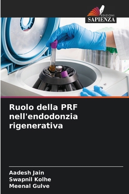 Ruolo della PRF nell'endodonzia rigenerativa [Italian] 6206826775 Book Cover