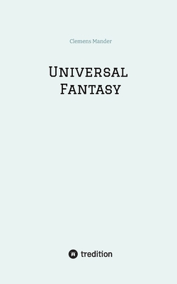 Universal Fantasy 3384684079 Book Cover