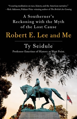 Robert E. Lee and Me: A Southerner's Reckoning ... 1250239265 Book Cover