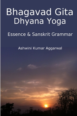 Bhagavad Gita Dhyana Yoga - Essence & Sanskrit ... 1365590488 Book Cover