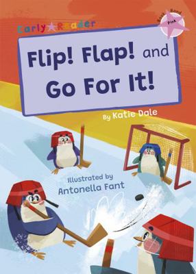 Flip! Flap! and Go For It!: (Pink Early Reader)... 184886874X Book Cover