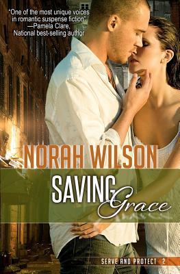 Saving Grace: Book 2 in the Serve and Protect S... 0987803735 Book Cover