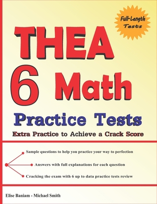 6 THEA Math Practice Tests: Extra Practice to A... 1636201865 Book Cover