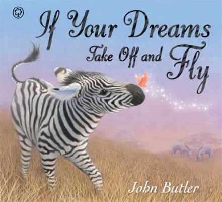 If Your Dreams Take Off and Fly 1846163013 Book Cover