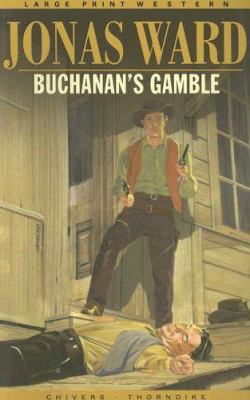 Buchanan's Gamble [Large Print] 0786274344 Book Cover