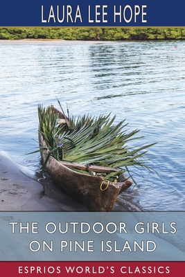The Outdoor Girls on Pine Island (Esprios Class... 1006727868 Book Cover