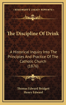 The Discipline of Drink: A Historical Inquiry I... 116520391X Book Cover