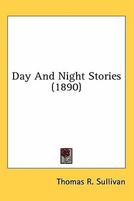 Day And Night Stories (1890) 0548923965 Book Cover