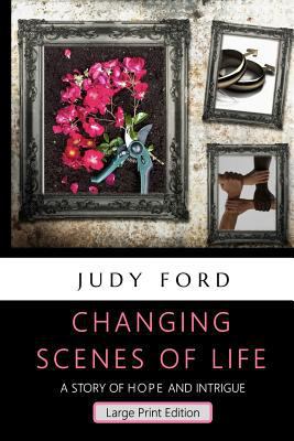 Changing Scenes of Life, Large Print Edition: A... [Large Print] 1911083333 Book Cover