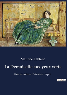 La Demoiselle aux yeux verts: Une aventure d'Ar... [French] 2382744901 Book Cover