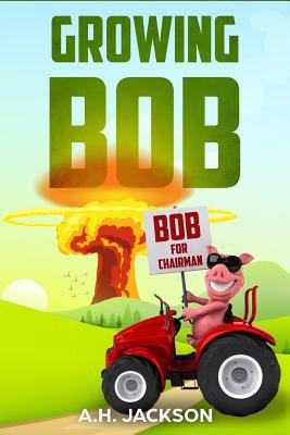 Growing Bob 1985873788 Book Cover