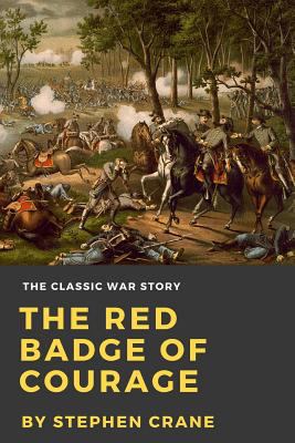 The Red Badge of Courage: An Episode of the Ame... 1535440562 Book Cover