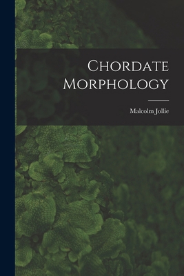 Chordate Morphology 1017039453 Book Cover