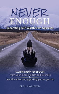 Never Enough: Separating Self-Worth from Approval 1737127415 Book Cover