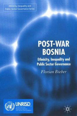 Post-War Bosnia: Ethnicity, Inequality and Publ... 1403998825 Book Cover