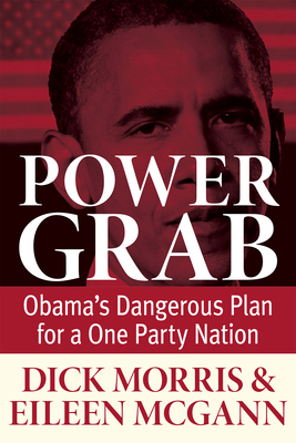 Power Grab: Obama's Dangerous Plan for a One-Pa... 1630060267 Book Cover