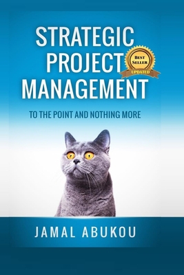 Strategic Project Management: To The Point And ... 150754958X Book Cover