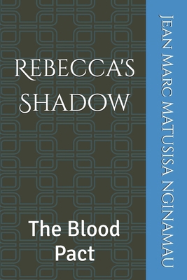Rebecca's Shadow: The Blood Pact B0DDY4XXK3 Book Cover