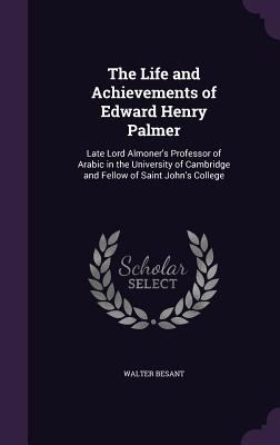 The Life and Achievements of Edward Henry Palme... 134128557X Book Cover