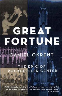 Great Fortune: The Epic of Rockefeller Center 0670031690 Book Cover
