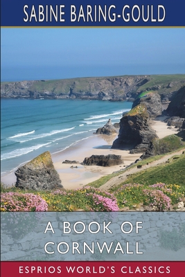 A Book of Cornwall (Esprios Classics) B0BXK1ZNRX Book Cover
