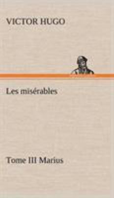 Les misérables Tome III Marius [French] 384914531X Book Cover