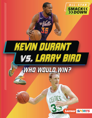 Kevin Durant vs. Larry Bird: Who Would Win? B0D6KPLMPC Book Cover