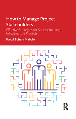 How to Manage Project Stakeholders: Effective S... 1032336471 Book Cover