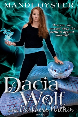 Dacia Wolf & the Darkness Within 1733290494 Book Cover