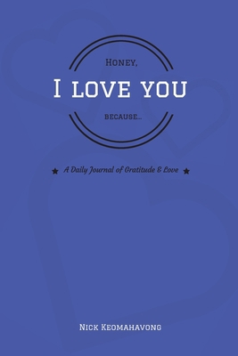 Honey, I Love You Because... 171959709X Book Cover