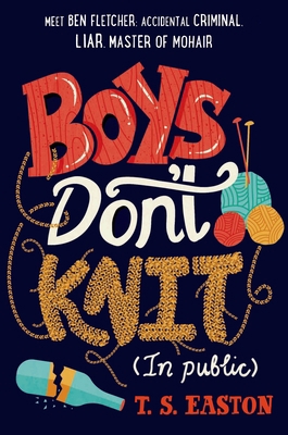 Boys Don't Knit (In Public) 1250073545 Book Cover