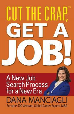 Cut the Crap, Get a Job! a New Job Search Proce... 1935953478 Book Cover