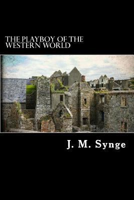 The Playboy of the Western World 1544813791 Book Cover