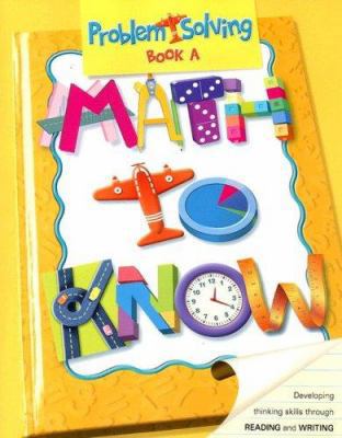 Problem Solving, Book A : Math to Know 066950047X Book Cover