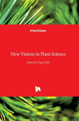 New Visions in Plant Science 1789237025 Book Cover