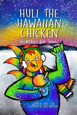 Huli the Hawaiian Chicken: Searches for Snow            Book Cover