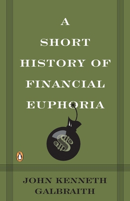 A Short History of Financial Euphoria 0140238565 Book Cover