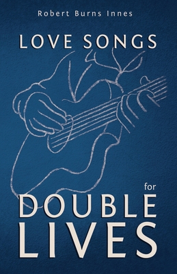 Love Songs for Double Lives B099C6SYRG Book Cover