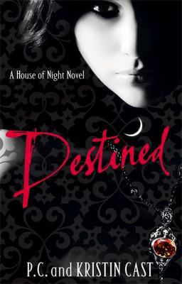 Destined: Number 9 in series (House of Night) 1907410104 Book Cover