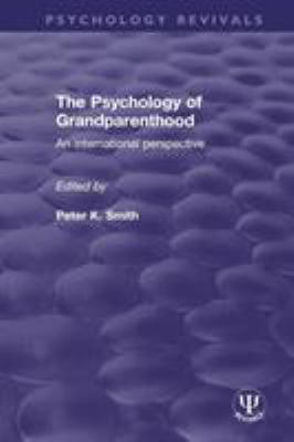 The Psychology of Grandparenthood: An Internati... 1138300365 Book Cover