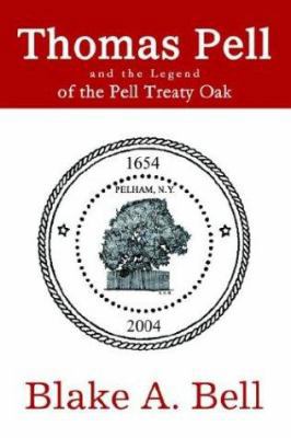Thomas Pell and the Legend of the Pell Treaty Oak 0595313345 Book Cover