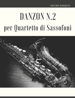 Danzon N.2 per Quartetto di Sassofoni [Italian] B0CNYMBYQG Book Cover