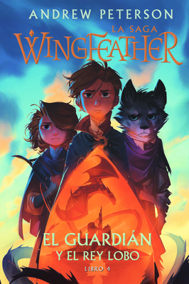 El Guardián Y El Rey Lobo: Libro 4 [Spanish] 1430083646 Book Cover