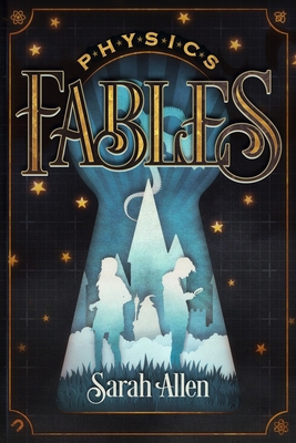 Physics Fables: Fantasy Stories Interwoven with...            Book Cover