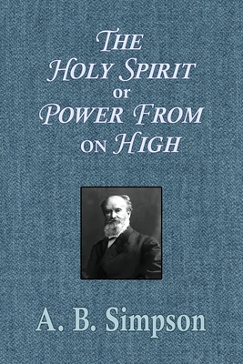 The Holy Spirit or Power From on High 1088203442 Book Cover