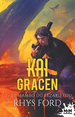 Le mambo du lézard fou: Kai Gracen, T2 [French] B0BM8ZTV1T Book Cover