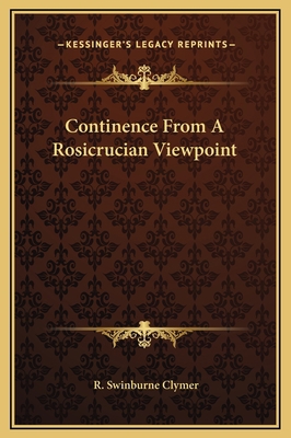 Continence From A Rosicrucian Viewpoint 1169198767 Book Cover